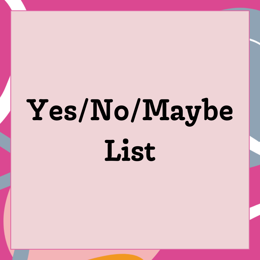 Yes/No/Maybe List | MOTHERLODE