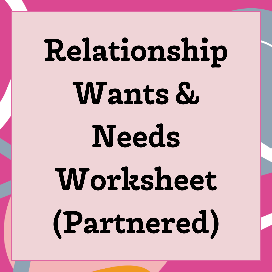 Wants & Needs Worksheet (Partnered)