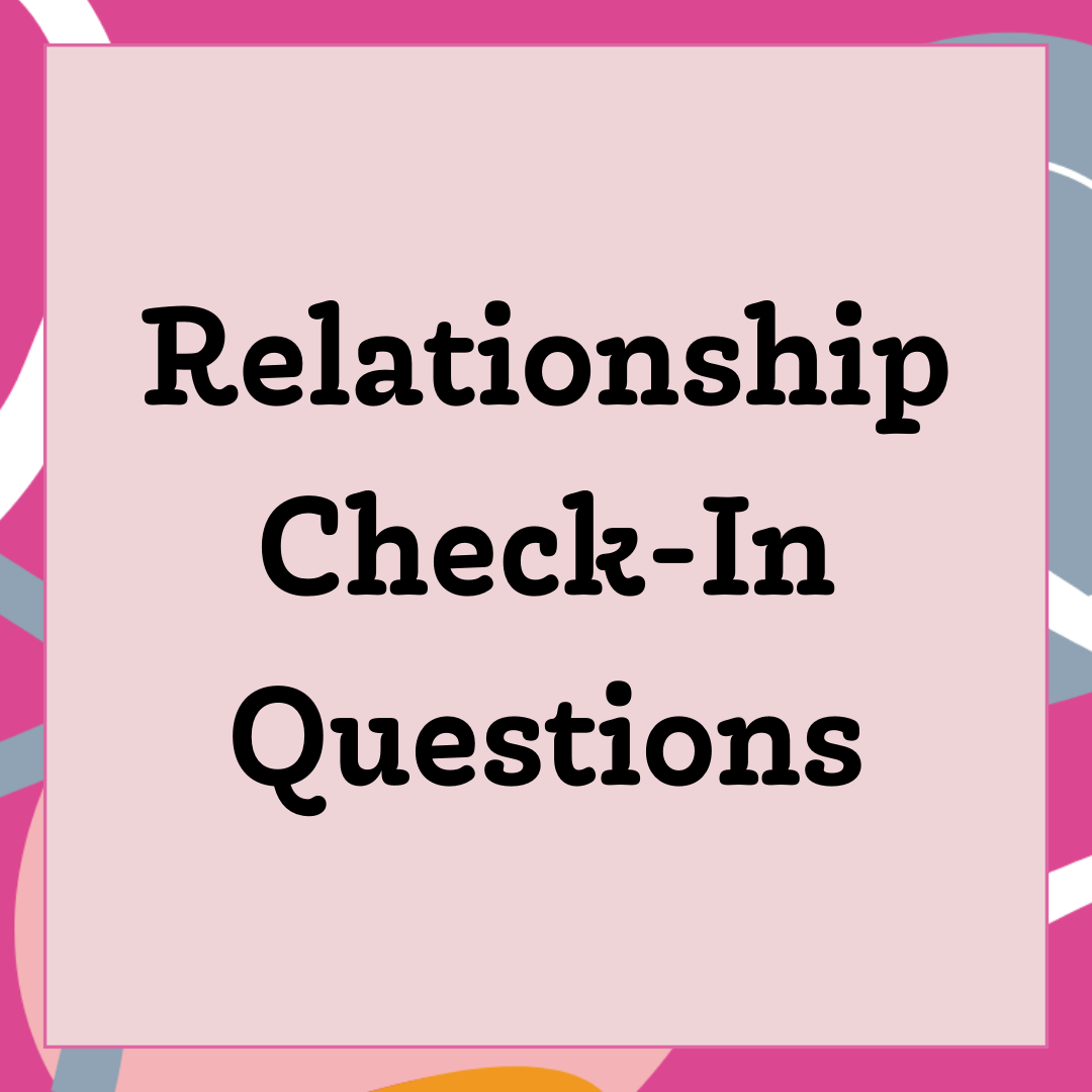 Relationship Check-In Questions | MOTHERLODE