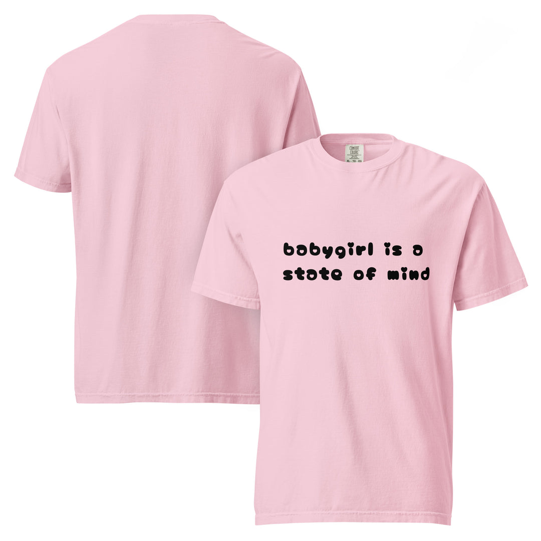 Babygirl is a State of Mind (Black Writing) - T Shirt, front view | MOTHERLODE