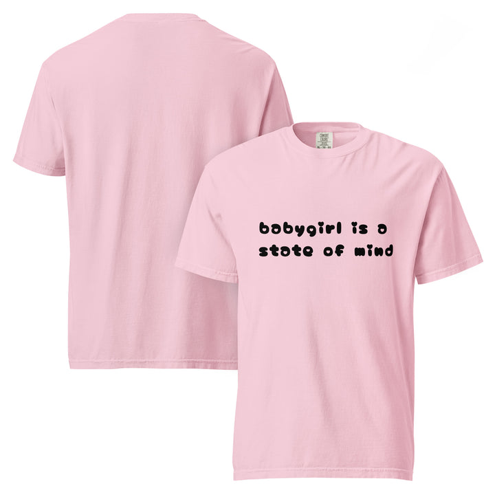 Babygirl is a State of Mind (Black Writing) - T Shirt, front view | MOTHERLODE