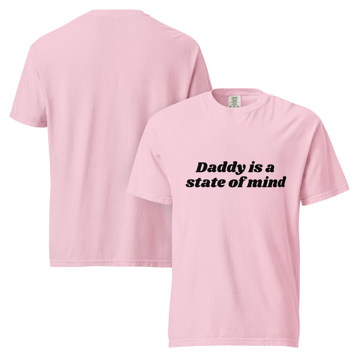 Daddy is a State of Mind (Black Writing) Custom Colors T-Shirt, front view | MOTHERLODE