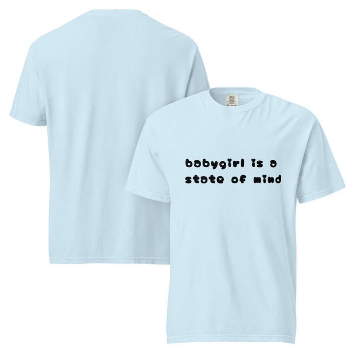 Babygirl is a State of Mind (Black Writing) - T Shirt, front view | MOTHERLODE