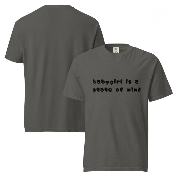 Babygirl is a State of Mind (Black Writing) - T Shirt, front view | MOTHERLODE