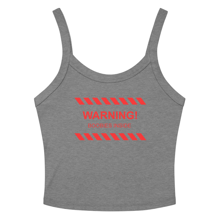 "WARNING! Boobies Inside"  Micro Rib Tank Top, front view | MOTHERLODE