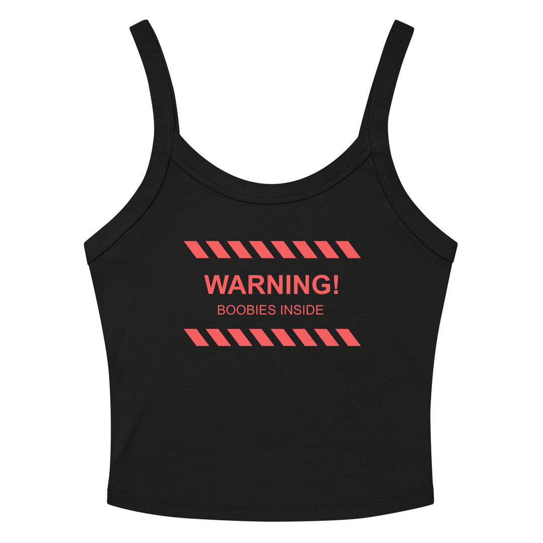 "WARNING! Boobies Inside"  Micro Rib Tank Top, black colorway, front view | MOTHERLODE