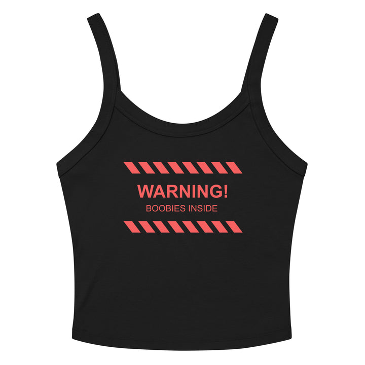 "WARNING! Boobies Inside"  Micro Rib Tank Top, black colorway, front view | MOTHERLODE